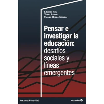 Imagen de Pensar e investigar la educación: desafíos sociales y líneas emergentes (Horizontes Universidad)