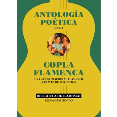 Imagen de Antología poética de la copla flamenca: Una aproximación al flamenco a través sus letras: 213 (OTROS TITULOS)