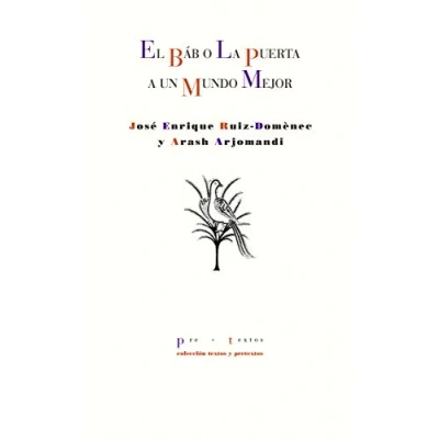Imagen de El Báb o La puerta a un mundo mejor: 1664 (Textos y pretextos)