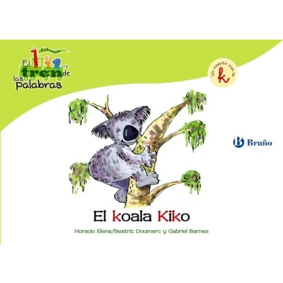 Imagen de El koala Kiko: Un cuento con la K (Castellano A PARTIR de 3 AÑOS LIBROS DIDÁCTICOS tren las palabras)