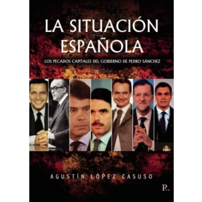 Imagen de La situación española: Los pecados capitales del gobierno de Pedro Sánchez