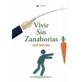 Imagen de Vivir sin zanahorias (SIN COLECCION)