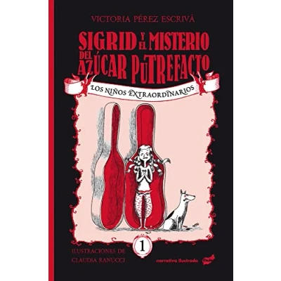 Imagen de Sigrid y el misterio del azúcar putrefacto: Volume 1 (Narrativa ilustrada)