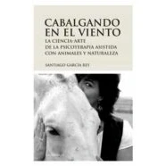 Imagen de Cabalgando en el viento: la ciencia arte de psicoterapia asistida con animales Y naturaleza (PREVENIR SANAR)