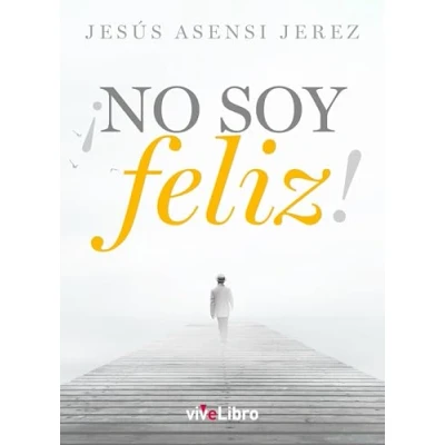 Imagen de ¡No soy feliz! (SIN COLECCION) (viveLibro)