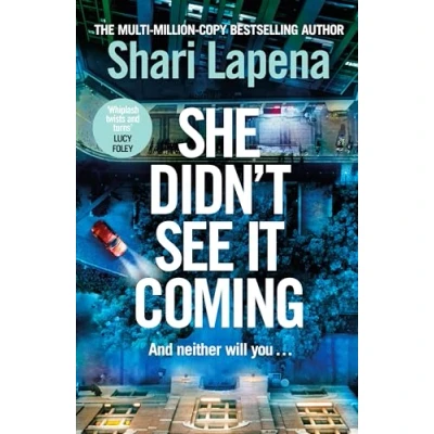Imagen de She Didn&#039;t See It Coming: the twisty, addictive new thriller from multi million copy selling author of Everyone Here is Lying