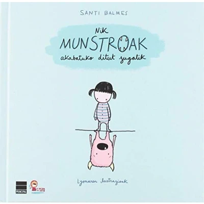 Imagen de Nik munstroak akabatuko ditut zugatik (PRINCIPAL INFANTIL)