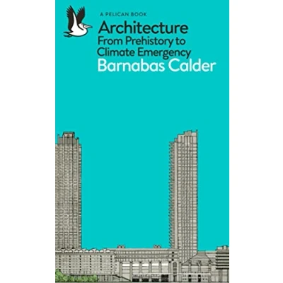 Imagen de The Story Of Architecture: From Prehistory to Climate Emergency (Pelican Books)