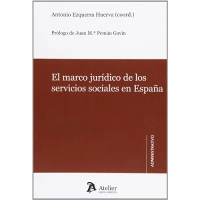 Imagen de Marco jurídico de los servicios sociales.: Realidad actual y perspectivas futuro. (Atelier administrativo)