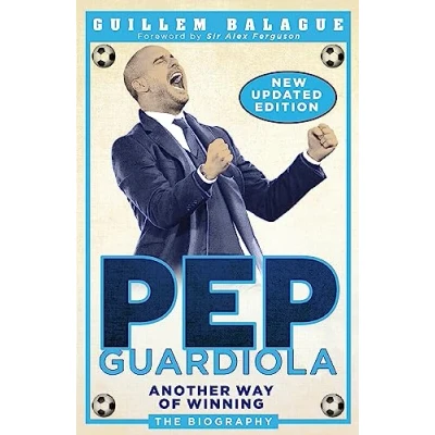 Imagen de Pep Guardiola: Another Way Of Winning: The Biography