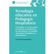 Imagen de Tecnología educativa en Pedagogía Hospitalaria: Estrategias y recursos para enriquecer la experiencia de aprendizaje ámbitos educativos hospitalarios domiciliarios