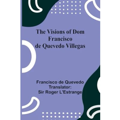 Imagen de The Visions Of Dom Francisco De Quevedo Villegas (ebook)
