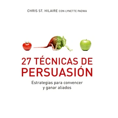 Imagen de 27 Técnicas de persuasión: Estrategias para convencer y ganar aliados (Conecta)