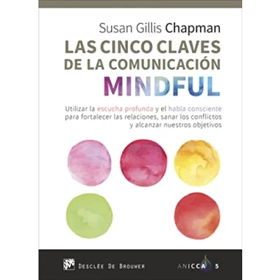 Imagen de CINCO CLAVES DE LA COMUNICACION MINDFUL, LAS (ANICCA)