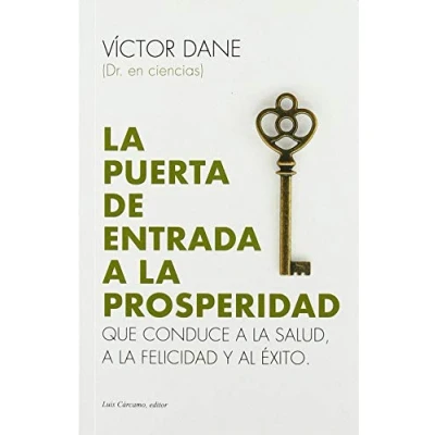 Imagen de La Puerta De Entrada A Prosperidad: Que Conduce Salud Pro