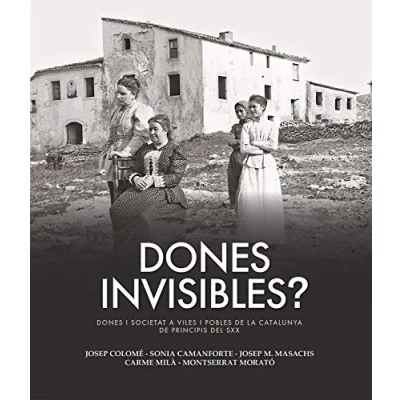 Imagen de Dones Invisibles?: I Societat A Viles Pobles De La Catalunya D