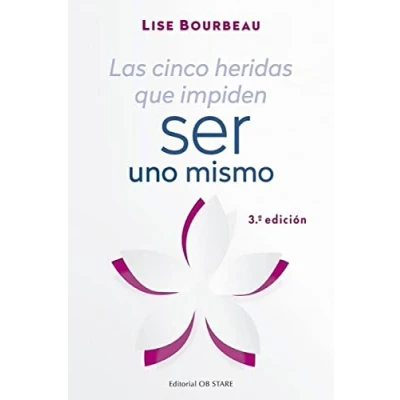 Imagen de Las cinco heridas que impiden ser Uno mismo (AUTOAYUDA)