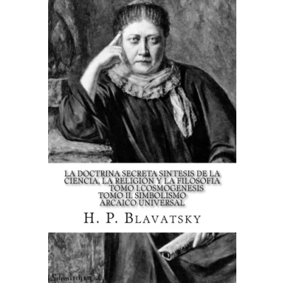 Imagen de la Doctrina Secreta Sintesis de Ciencia, Religion y Filosofia Tomo I.Cosmogenesis II. Simbolismo Arcaico Universal
