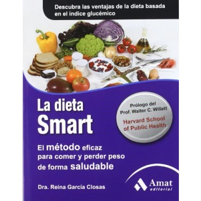 Imagen de Dieta Smart, La: El método eficaz para comer Y perder peso de forma saludable (SALUD BIENESTAR)