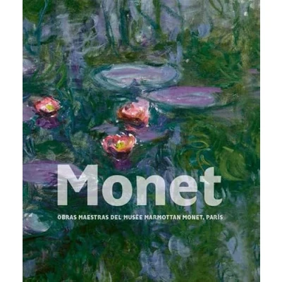 Imagen de Monet: OBRAS MAESTRAS DEL MUSÉE MARMOTTAN MONET, PARÍS (SIN COLECCION)