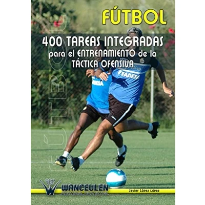 Imagen de 400 Tareas Para El Entrenamiento de La Táctica Ofensiva: Integradas Tactica Ofensiva