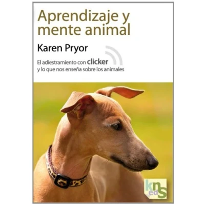 Imagen de Aprendizaje y mente animal: El adiestramiento con clicker lo que nos enseña sobre los animales (SIN COLECCION)