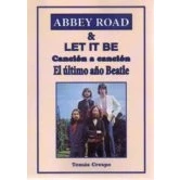 Imagen de Abbey Road &amp; Let It Be. Canción a canción. El último año Beatle. (SIN COLECCION)