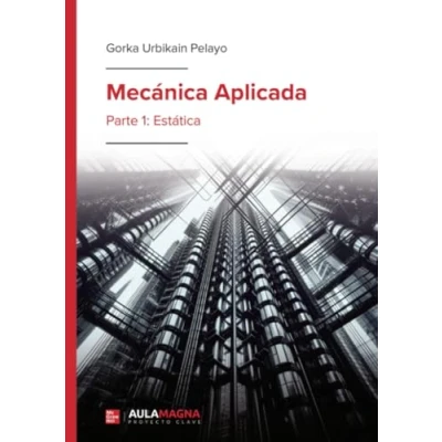 Imagen de Mecánica Aplicada: Parte 1: Estática