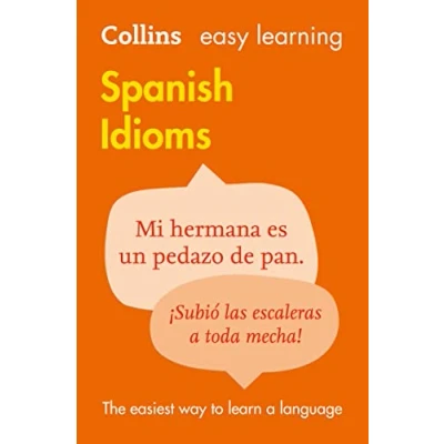 Imagen de Easy learning Spanish Idioms (Collins Spanish): Trusted support for