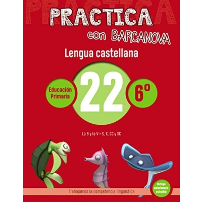 Imagen de Practica con Barcanova 22. Lengua castellana: la B y V. S, X, CC SC (Quaderns)