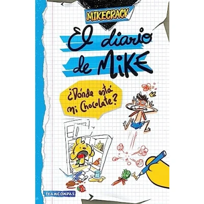 Imagen de El Diario de Mike: ¿Dónde está mi Chocolate? / Mike&#039;s Diary: Where is My Chocolate?: chocolate?/