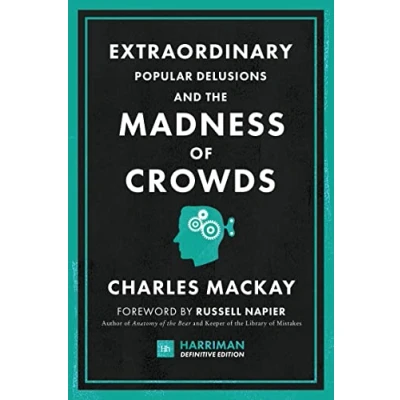 Imagen de Extraordinary popular delusions and the madness of crowds (harriman definitive edition)