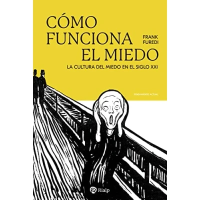 Imagen de Cómo funciona el miedo: La cultura del miedo en siglo XXI (Pensamiento Actual)