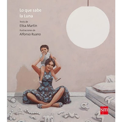 Imagen de Lo que sabe la Luna (Álbumes ilustrados)