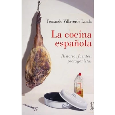 Imagen de La cocina española; Historia, fuentes, protagonistas: Historias, protagonistas (Arzalia Historia)