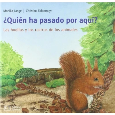 Imagen de ¿Quién ha pasado por aquí?: Las Huellas y los Rastros DE Animales (MIS LIBROS ANIMALES)