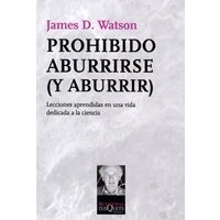 Imagen de Prohibido aburrirse (y aburrir): Lecciones aprendidas en una vida dedicada a la ciencia: 113 (Metatemas)