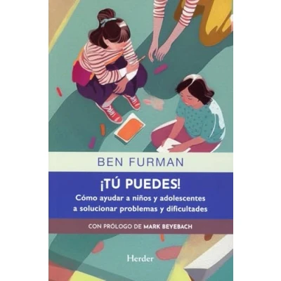 Imagen de ¡Tú puedes!: Cómo ayudar a niños y adolescentes solucionar problemas dificultades