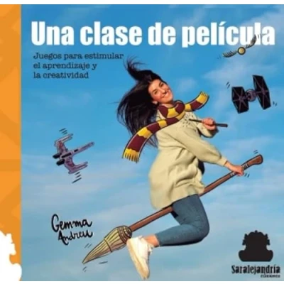 Imagen de Una clase de película: Juegos para estimular el aprendizaje y la creatividad