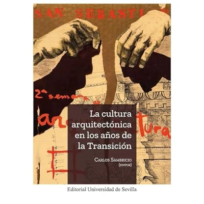 Imagen de la cultura arquitectónica en los años de Transición: 46 (Arquitectura)
