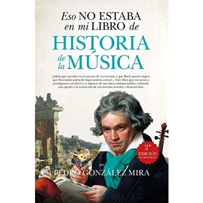 Imagen de Eso no estaba en mi libro de Historia la Música (ENSAYO Y DIVULGACION (BOLSILLO))