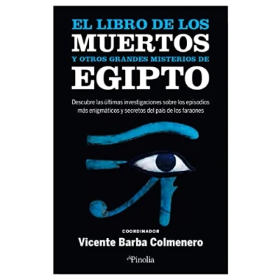 Imagen de El libro de los muertos y otros grandes misterios Egipto: Descubre las últimas investigaciones sobre episodios más enigmáticos secretos del país faraones (Divulgación histórica)