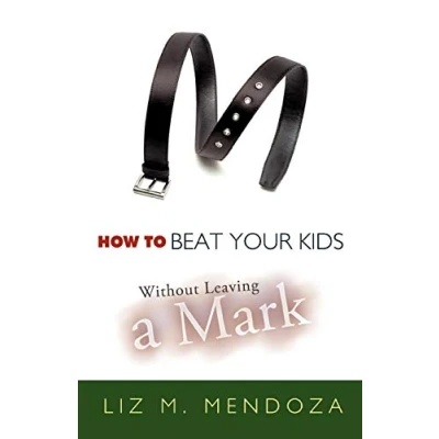 Imagen de How to beat your kids without leaving a mark paperback