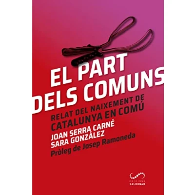 Imagen de El Part Dels Comuns: Relat Del Naixement De Catalunya En Comu