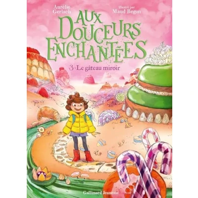 Imagen de Aux Douceurs Enchantées. Vol. 3. Le Gâteau Miroir
