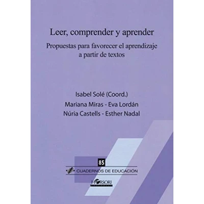 Imagen de Leer, comprender y aprender. Propuestas para favorecer el aprendizaje a partir de textos: 85 (Cuadernos Educación)