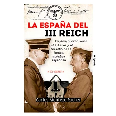 Imagen de la España del III Reich: Espías, operaciones militares y el secreto de bomba atómica española: 22 (Historia Oculta)
