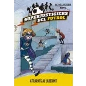Imagen de Superjusticiers Del Futbol 7. Atrapats Al Laberint