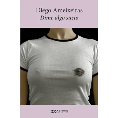 Imagen de Dime algo sucio (EDICIÓN LITERARIA NARRATIVA)