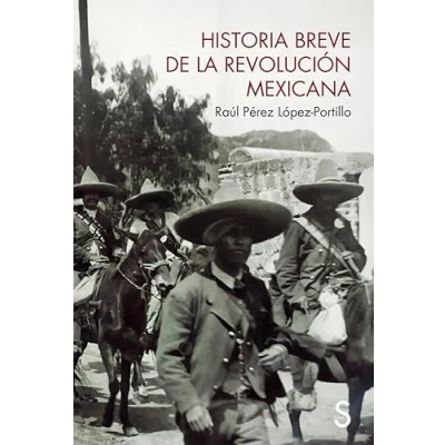 Imagen de Historia Breve De La Revolucion Mexicana